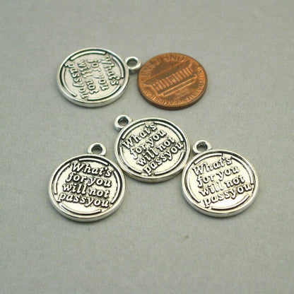 Message charms, quote disc pendants. What's for You Will not Pass You. Two sided. Antique silver 20mm CM1279S