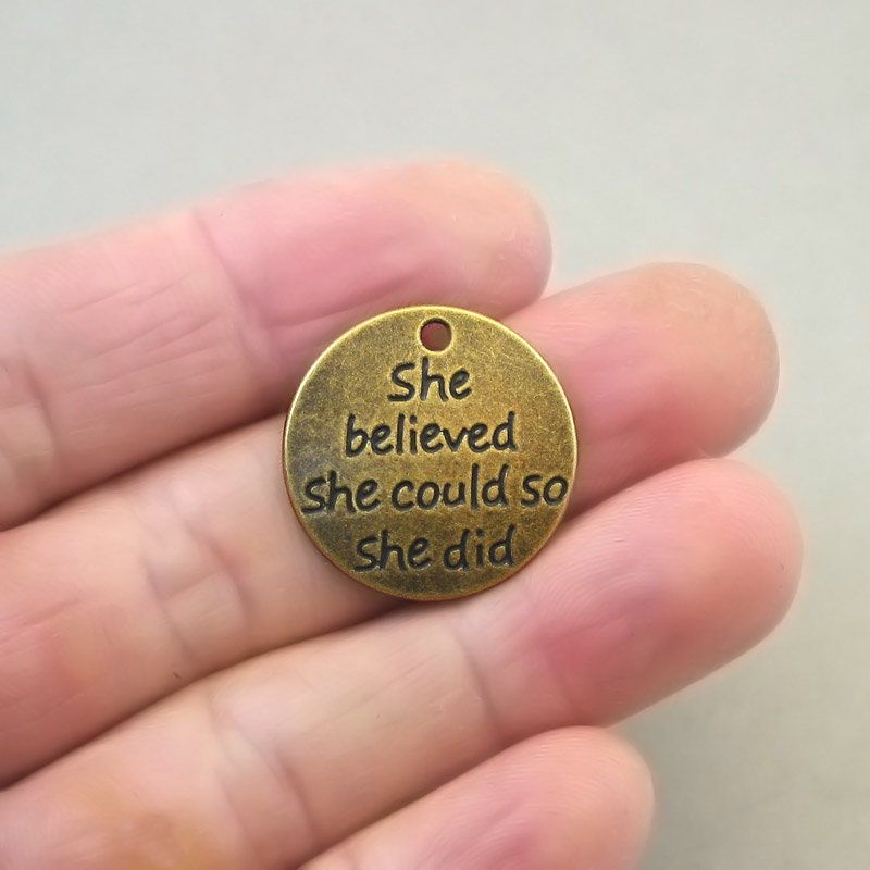 She believed she could so she did disc charm antique bronze CM1667B